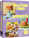 Image sur Excell, Becky: Glutenfrei kochen und backen mit dem Airfryer