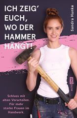 Picture of Hunke, Sandra: Ich zeig' euch, wo der Hammer hängt!