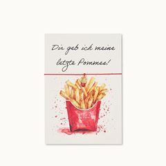 Bild von Pin-Karte: Dir geb ich meine letzte Pommes! - by vivi.