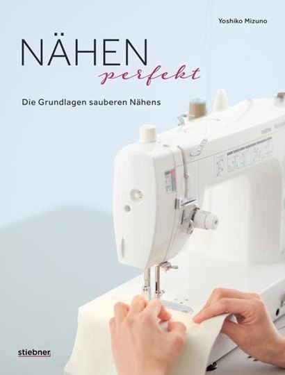 Bild von Mizuno Y: Nähen Perfekt. Die Grundlagensauberen Nähens