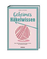 Bild von Leyzina A: Geheimes Häkelwissen