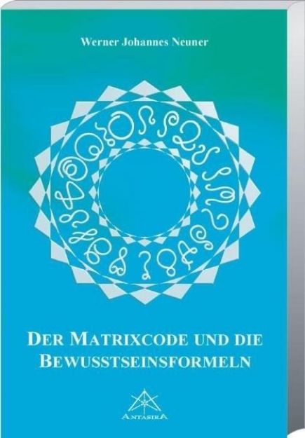 Bild von Neuner, W: Der Matrixcode und die Bewusstseinsformeln