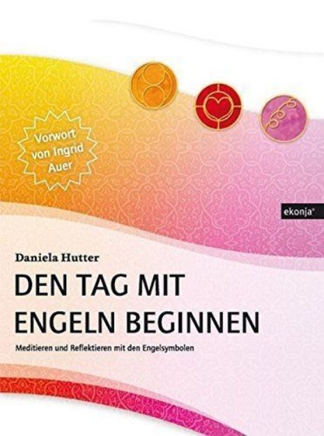 Bild von Hutter, Daniela: Den Tag mit Engeln beginnen