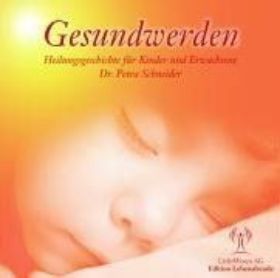 Zeige Details für Schneider, Petra: Gesundwerden CD Bild von Schneider, Petra: Gesundwerden CD