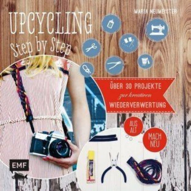 Bild von Neumeister M: Upcycling Step by Step