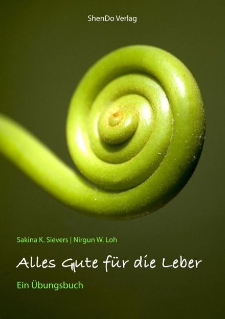 Bild von Sievers, Sakina K, Loh, Nirgun W: Alles Gute für die Leber