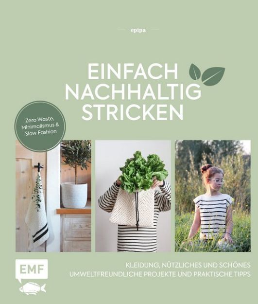 Bild von epipa: Einfach nachhaltig stricken –Kleidung, Nützliches und Schönes – Umwe