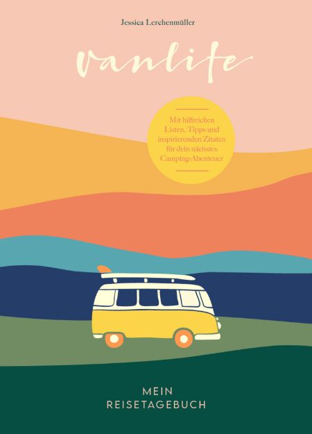 Bild von Lerchenmüller J: Van Life – MeinReisetagebuch