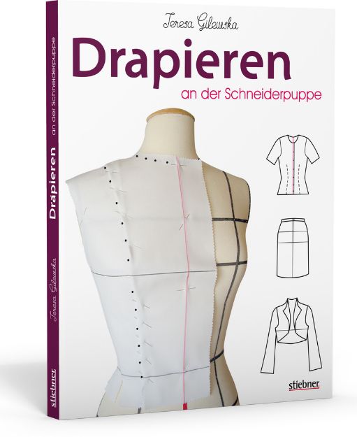 Bild von Gilewska T: Schnittkonstruktion in derMode. Drapieren an der Schneiderpuppe