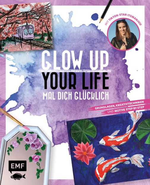 Bild von itsmanjuu: Glow up your life – Mal dichglücklich