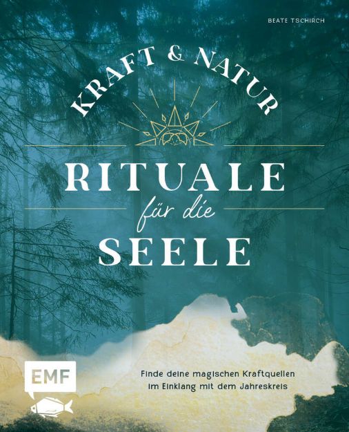 Bild von Tschirch B: Kraft- und Natur-Rituale fürdie Seele