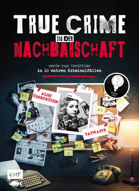 Bild von Lwu S: True Crime – Werde zum Ermittlerin 10 wahren Kriminalfällen aus der Nach