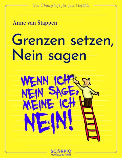 Bild von van Stappen, Anne: Das Übungsheft für gute Gefühle - Grenzen setzen, Nein sagen