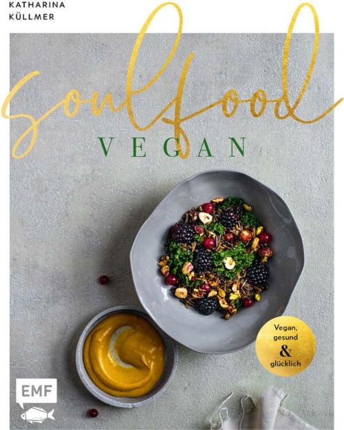 Bild von Küllmer K: Soulfood – Vegan, gesund undglücklich