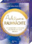 Bild von Kuhn Shimu, Sandy Taikyu: Achtsame Rauhnächte - Die Magie der 12 Heiligen Nächte