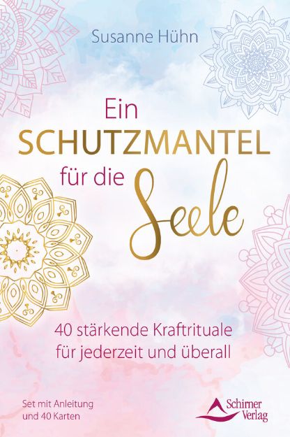 Bild von Hühn, Susanne: Ein Schutzmantel für die Seele - 40 stärkende Kraftrituale für je