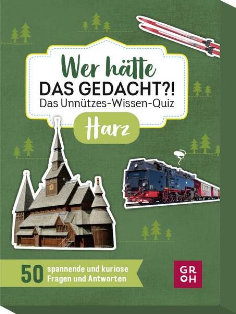 Bild von Hartung, Almut: Wer hätte das gedacht?! Das Unnützes-Wissen-Quiz Harz