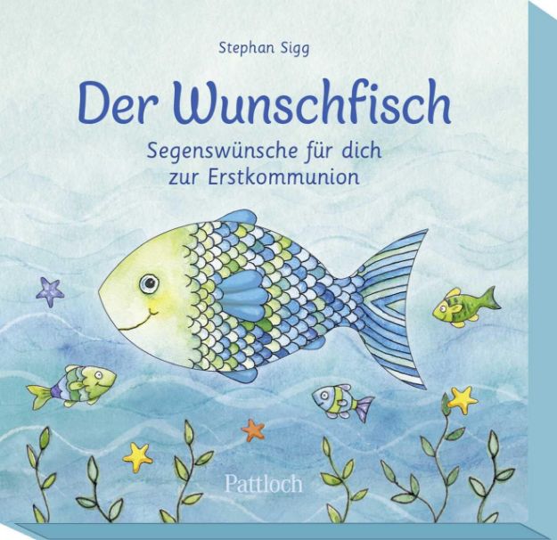 Bild von Sigg, Stephan: Der Wunschfisch. Segenswünsche für dich zur Erstkommunion