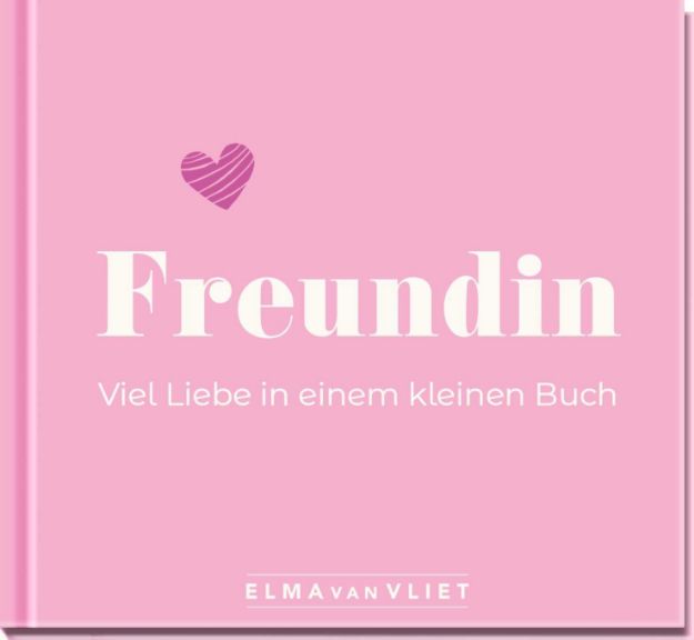 Bild von Vliet, Elma van: Freundin. Viel Liebe in einem kleinen Buch