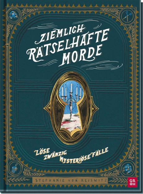 Bild von von Reiswitz, Stephanie: Ziemlich rätselhafte Morde