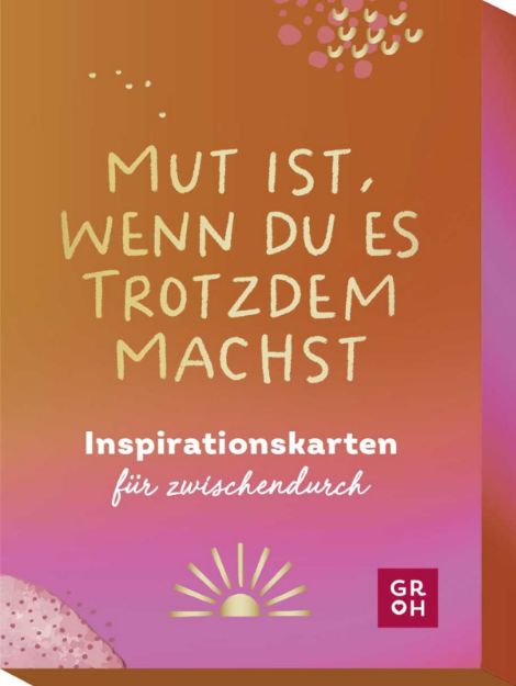Bild von Mut ist, wenn du es trotzdem machst