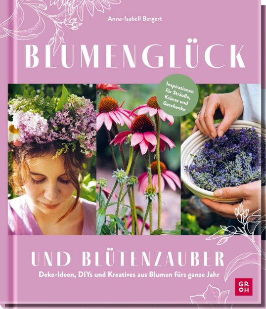 Bild von Bergert, Anna-Isabell: Blumenglück und Blütenzauber