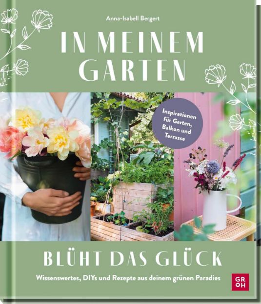 Bild von Bergert, Anna-Isabell: In meinem Garten blüht das Glück