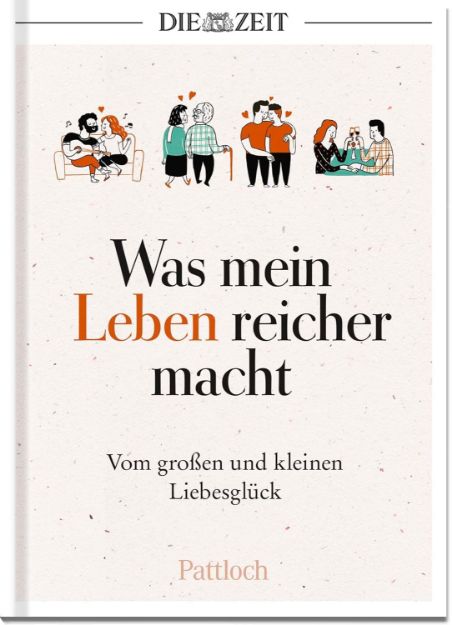 Bild von DIE ZEIT: Was mein Leben reicher macht