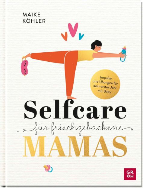 Bild von Köhler, Maike: Selfcare für frischgebackene Mamas