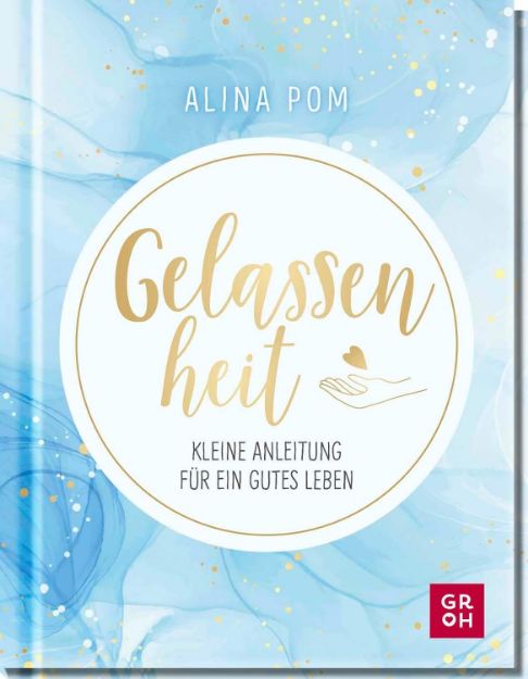 Bild von Pom, Alina: Gelassenheit