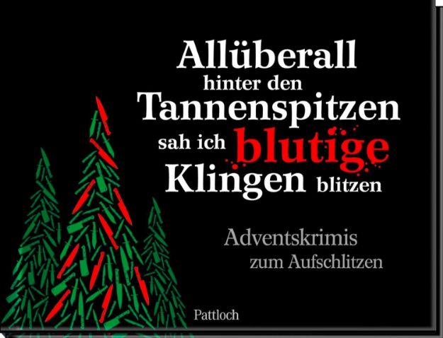 Bild von Allüberall hinter den Tannenspitzen sah ich blutige Klingen blitzen