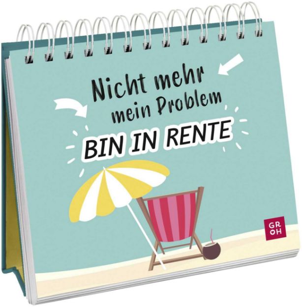 Bild von Nicht mehr mein Problem – bin in Rente