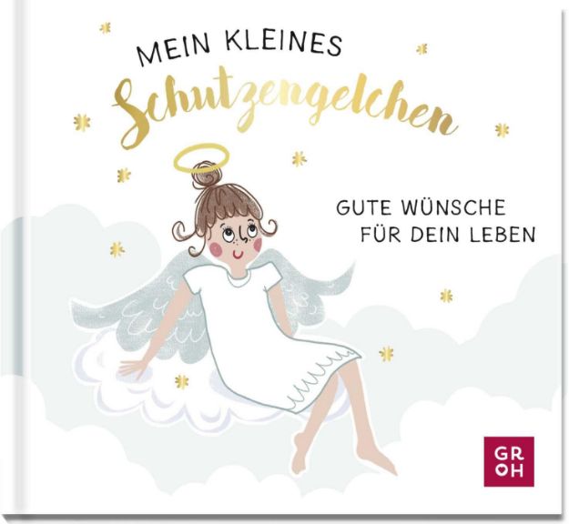 Bild von Mein kleines Schutzengelchen – Gute Wünsche für dein Leben