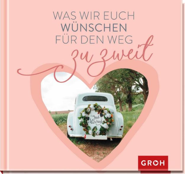 Bild von Was wir euch wünschen für den Weg zu zweit