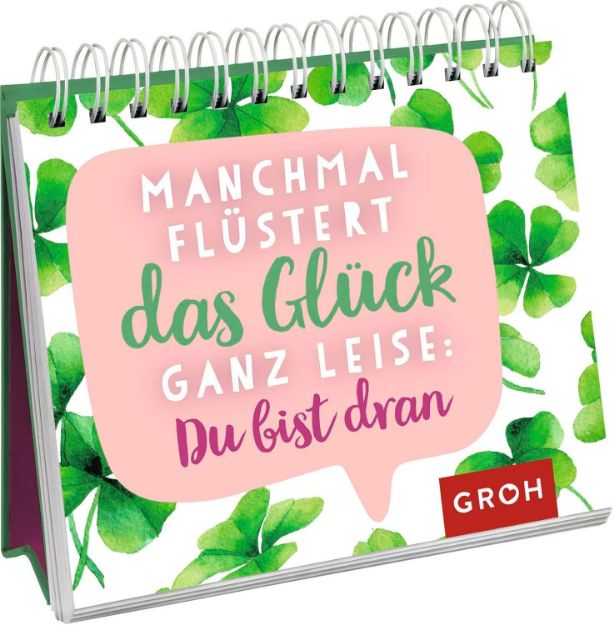 Bild von Manchmal flüstert das Glück ganz leise: Du bist dran