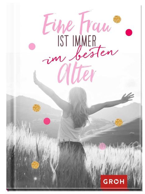 Bild von Eine Frau ist immer im besten Alter