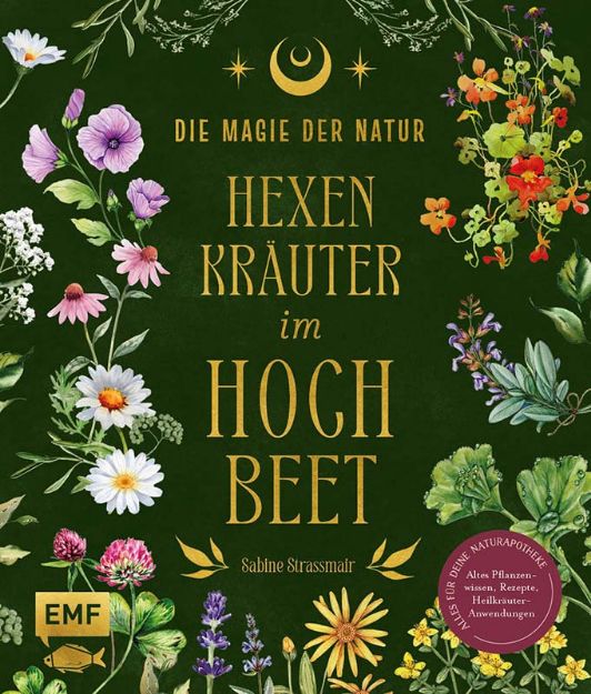 Bild von Strassmair S: Die Magie der Natur:Hexenkräuter im Hochbeet