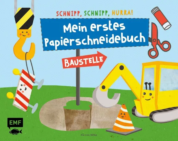 Bild von von Miller P: Schnipp, schnipp, hurra!Mein erstes Papierschneidebuch – Bauste