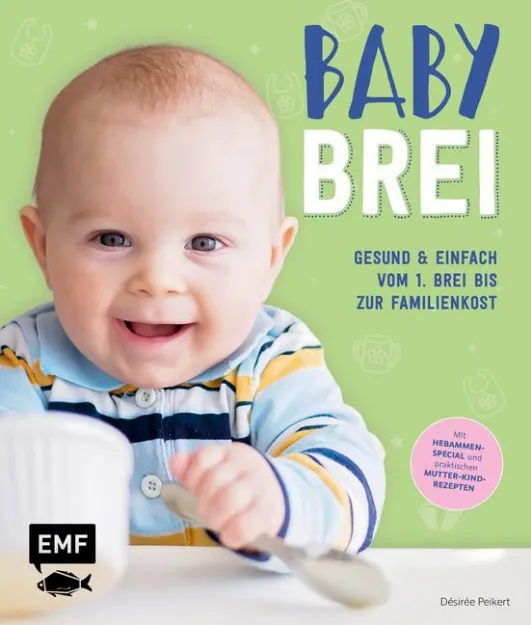 Bild von Peikert D: Babybrei – Gesund & einfachvom 1. Brei bis zur Familienkost