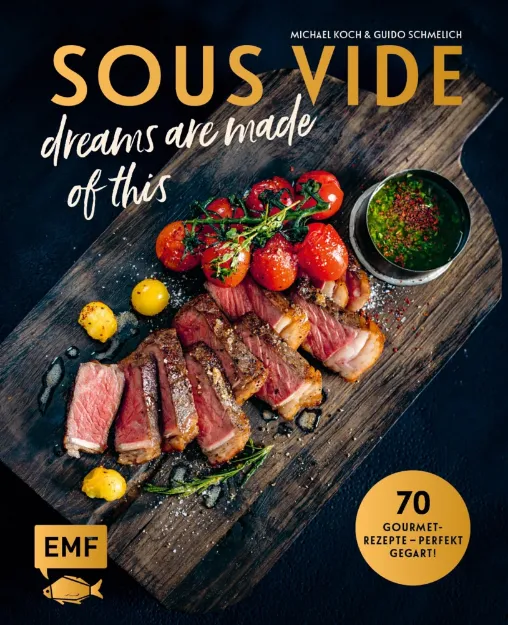 Bild von Schmelich G: SOUS-VIDE dreams are madeof this