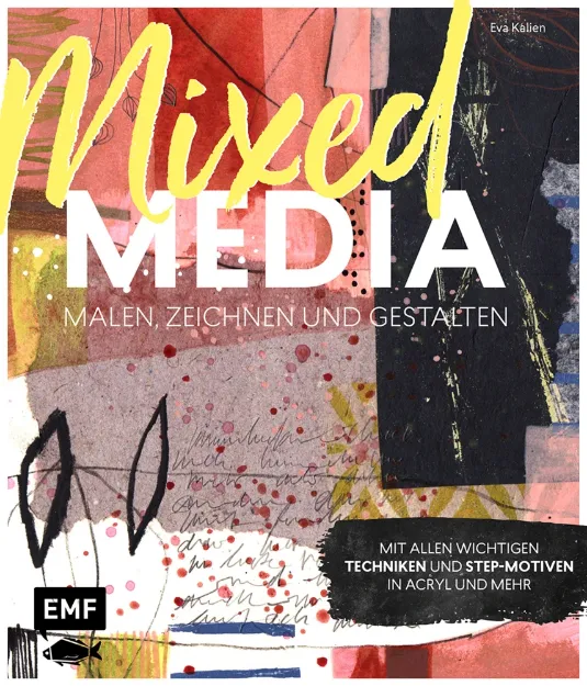Bild von Kalien E: Mixed Media malen, zeichnenund gestalten