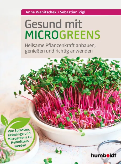 Bild von Vigl, Sebastian: Gesund mit Microgreens