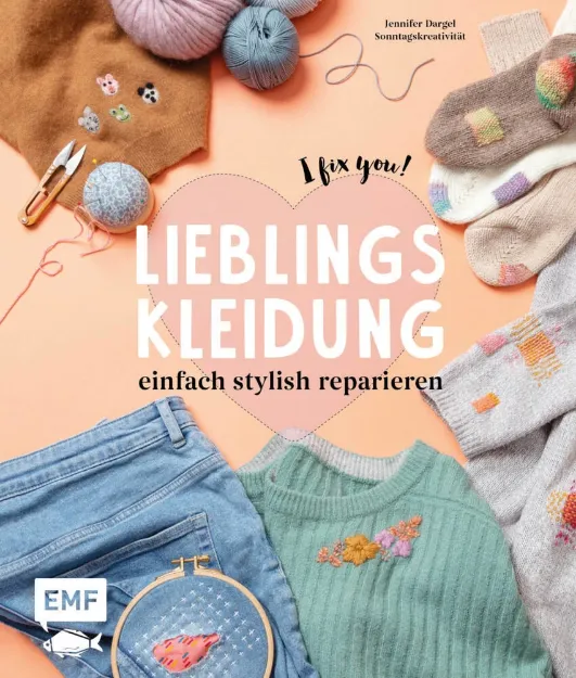 Bild von Dargel J: Lieblingskleidung einfachstylish reparieren - I fix you!