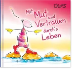 Bild von Hörtenhuber Kurt: Mit Mut und Vertrauendurch´s Leben