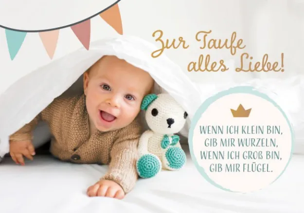Bild von Zur Taufe alles Liebe! Wenn ich kleinbin, gib mir Wurzeln, wenn ich gross bin