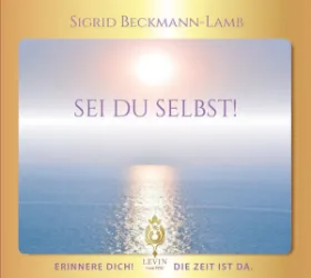 Zeige Details für Sigrid Beckmann-Lamb: Sei du selbst! Audio-CD Bild von Sigrid Beckmann-Lamb: Sei du selbst! Audio-CD