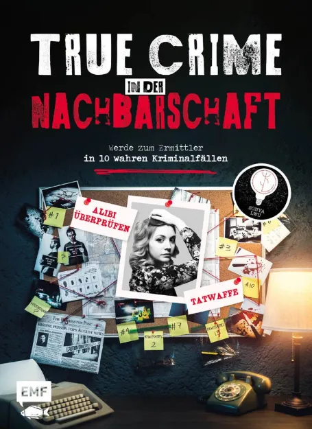 Bild von Lwu S: True Crime – Werde zum Ermittlerin 10 wahren Kriminalfällen aus der Nach