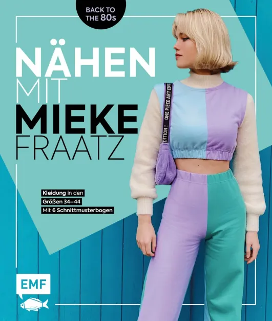 Bild von Fraatz M: Nähen mit Mieke Fraatz – Backto the 80s