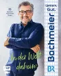 Bild von Bachmeier H: Einfach. Gut. Bachmeier. –In der Welt daheim