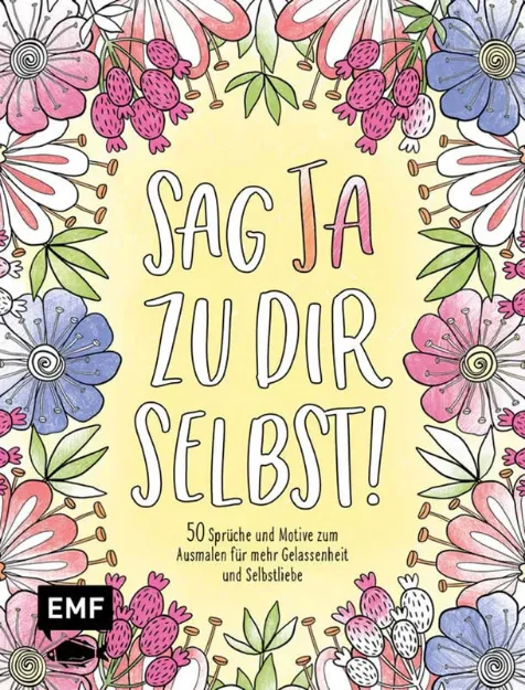 Bild von Sag Ja zu dir selbst! – 50 Sprüche undMotive zum Ausmalen für mehr Gelassenhe